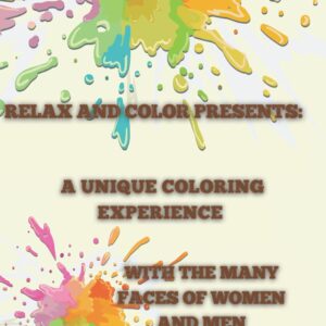 Relax and Color Presents: A unique Mandala coloring experience: With the many faces of Women and Men