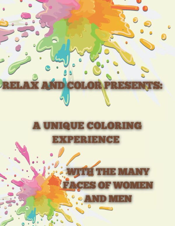 Relax and Color Presents: A unique Mandala coloring experience: With the many faces of Women and Men