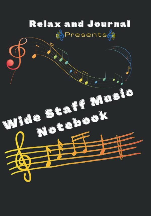 Relax and Journal Presents "Wide Staff Music Notebook"