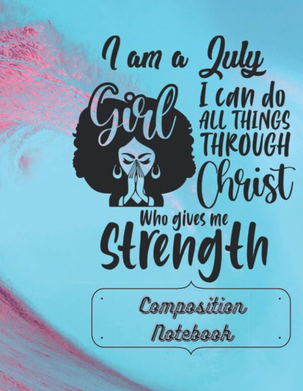 Birth Month Christian Themed Composition Notebook: July Baby