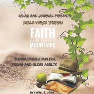 Relax and Journal Presents: Bible Verse Themed Sudoku Puzzle fun for Young and Older Adults: Relax and Journal Presents: Bible Verse Themed Sudoku Puzzle fun