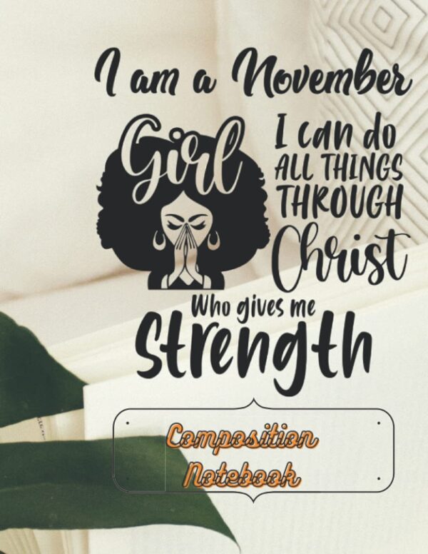 Birth Month Christian Themed Composition Notebook: November Baby