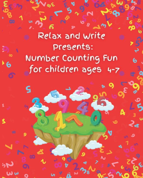 Relax and Write Presents: Number Counting Fun Activity book for children ages 4-7