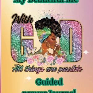 My Beautiful Me Presents" Guided Prayer Journal for Woman"