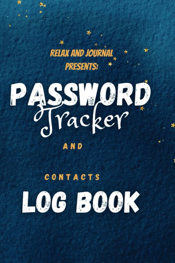 Relaxand Journal Presents: Password Tracker and Contacts Log Book