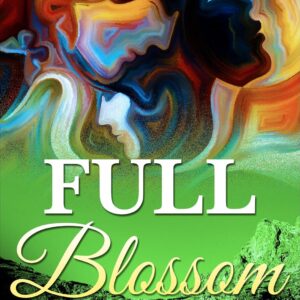 Full Blossom: From Decay to Rebirth (Cherish series Book 3)